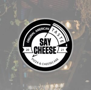 SAY CHEESE